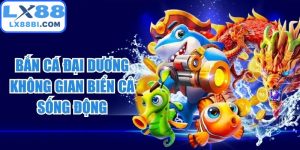 Bắn Cá Đại Dương