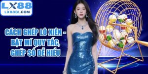 Cách Ghép Lô Xiên